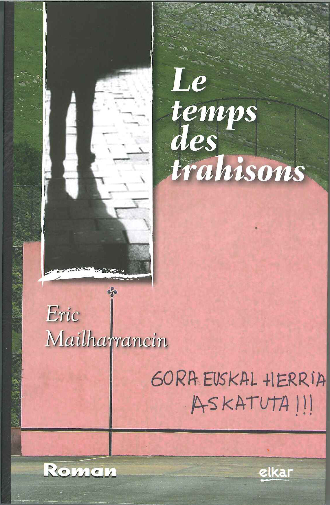 Le temps des trahisons