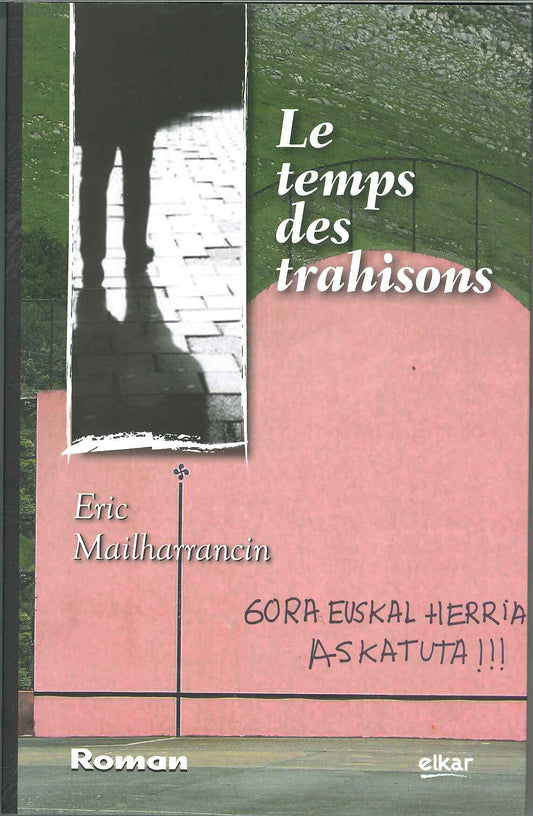 Le temps des trahisons